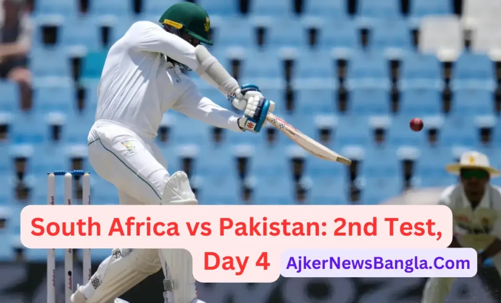 South Africa vs Pakistan: 2nd Test, Day 4